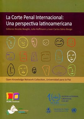 LA CORTE PENAL INTERNACIONAL: UNA PERSPECTIVA LATINOAMERICANA