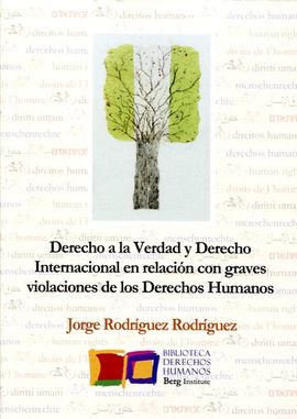 DERECHO A LA VERDAD Y DERECHO INTERNACIONAL EN RELACIN CON GRAVES VIOLACIONES D