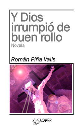 Y DIOS IRRUMPI DE BUEN ROLLO