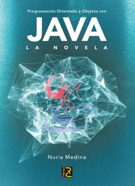 PROGRAMACIN ORIENTADA A OBJETOS CON JAVA. LA NOVELA