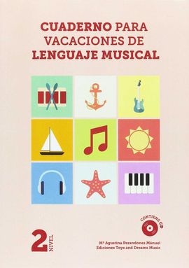 CUADERNO PARA VACACIONES DE LENGUAJE MUSICAL 2 NIVEL