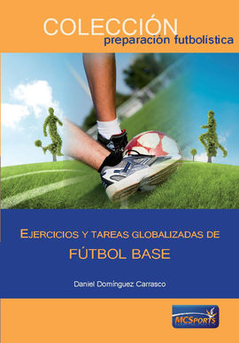 EJERCICIOS Y TAREAS GLOBALIZADAS DE FTBOL BASE