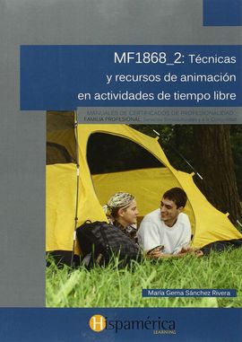 MF1868_2 TÉCNICAS Y RECURSOS DE ANIMACIÓN EN ACTIVIDADES DE TIEMPO LIBRE