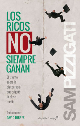 LOS RICOS NO SIEMPRE GANAN: EL TRIUNFO SOBRE LA PLUTOCRACIA QUE ORIGIN LA CLASE