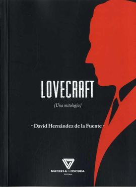 LOVECRAFT (UNA MITOLOGA)