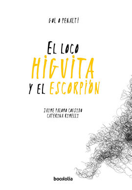 EL LOCO HIGUITA Y EL ESCORPIN