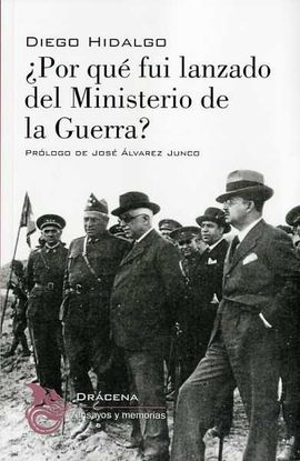 POR QU FUI LANZADO DEL MINISTERIO DE LA GUERRA?