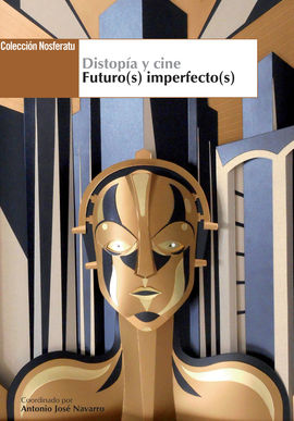 DISTOPA Y CINE. FUTURO(S) IMPERFECTO(S)