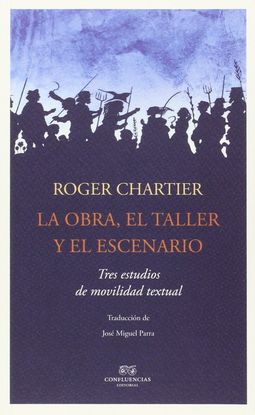 LA OBRA, EL TALLER, EL ESCENARIO