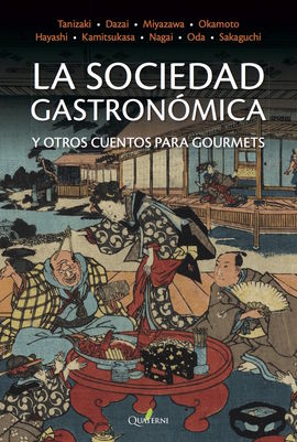 LA SOCIEDAD GASTRONMICA Y OTROS CUENTOS PARA GOURMETS