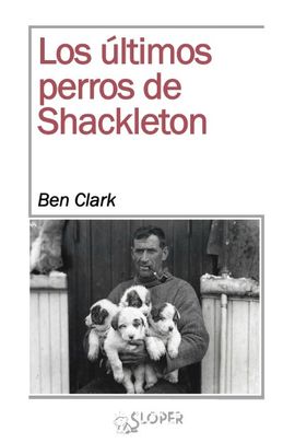 LOS LTIMOS PERROS DE SHACKLETON