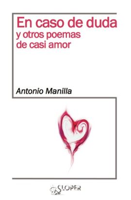 EN CASO DE DUDA Y OTROS POEMAS DE CASI AMOR