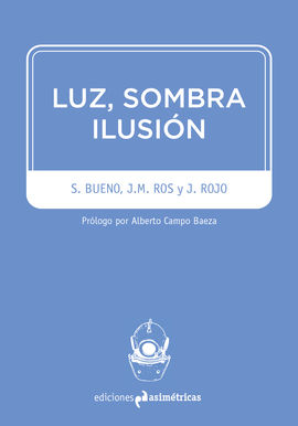 LUZ, SOMBRA, ILUSIN