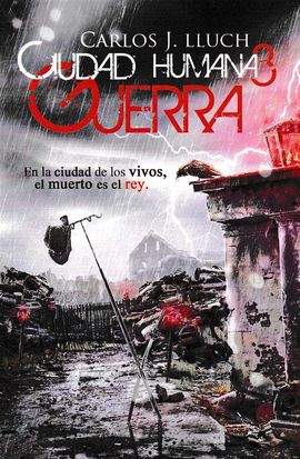 CIUDAD HUMANA 3. GUERRA