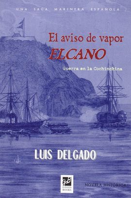 EL AVISO DEL VAPOR ELCANO.  GUERRA EN LA CONCHINCHINA