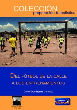 DEL FTBOL DE LA CALLE A LOS ENTRENAMIENTOS