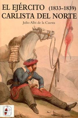 EL EJÉRCITO CARLISTA DEL NORTE (1833-1839)