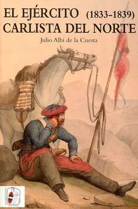 EL EJRCITO CARLISTA DEL NORTE (1833-1839)