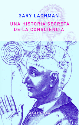 UNA HISTORIA SECRETA DE LA CONSCIENCIA. 2 EDICIN