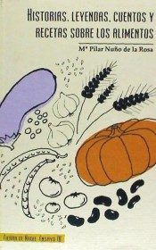 HISTORIAS, LEYENDAS, CUENTOS Y RECETAS SOBRE LOS ALIMENTOS