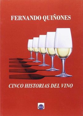 CINCO HISTORIAS DEL VINO