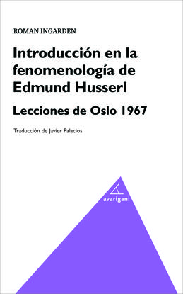 INTRODUCCIN EN LA FENOMENOLOGA DE EDMUND HUSSERL. LECCIONES DE OSLO 1967