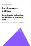 LA HIPOCRESIA POLTICA. LA MSCARA DEL PODER, DE HOBBES A NUESTROS DAS