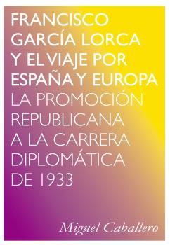 FRANCISCO GARCA LORCA Y EL VIAJE POR ESPAA Y EUROPA