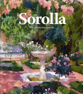 SOROLLA. UN JARDN PARA PINTAR