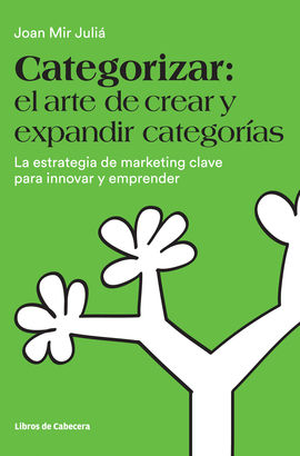 CATEGORIZAR: EL ARTE DE CREAR Y EXPANDIR CATEGORAS