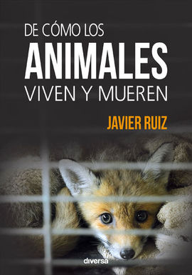 DE CMO LOS ANIMALES VIVEN Y MUEREN