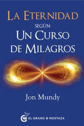 LA ETERNIDAD SEGN UN CURSO DE MILAGROS