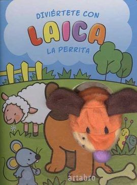 DIVIRTETE CON LAICA LA PERRITA