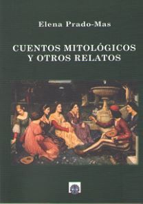 CUENTOS MITOLOGICOS Y OTROS RELATOS