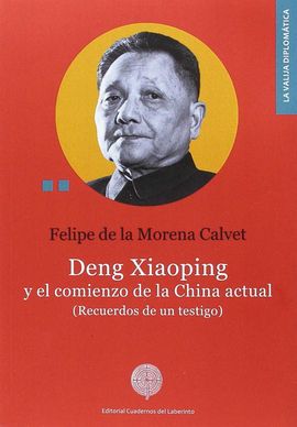 DENG XIAOPING Y EL COMIENZO DE LA CHINA ACTUAL