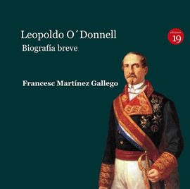 LEOPOLDO O'DONNELL. BIOGRAFA BREVE