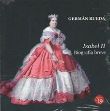 ISABEL II. BIOGRAFA BREVE