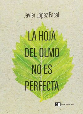 LA HOJA DEL OLMO NO ES PERFECTA