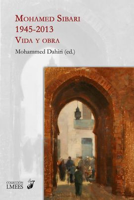 MOHAMED SIBARI: 1945-2013: VIDA Y OBRA