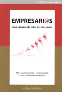 EMPRESARIAS. UNA MANERA DE ESTAR EN EL MUNDO