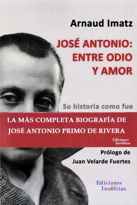 JOS ANTONIO: ENTRE ODIO Y AMOR