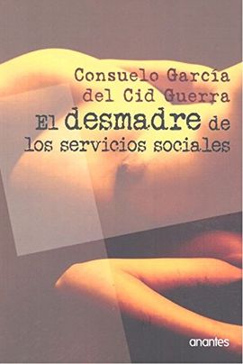 EL DESMADRE DE LOS SERVICIOS SOCIALES