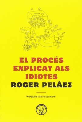 EL PROCS EXPLICAT ALS IDIOTES