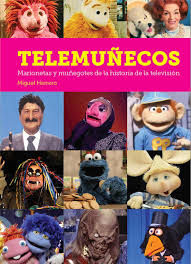 TELEMUECOS. MARIONETAS Y MUEGOTES DE LA HISTORIA DE LA TELEVISIN