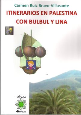 ITINERARIOS EN PALESTINA CON BULBUL Y LINA