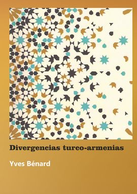 DIVERGENCIAS TURCO-ARMENIAS! UNA NUEVA MIRADA