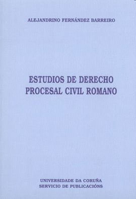 ESTUDIOS DE DERECHO PROCESAL CIVIL ROMANO