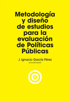 METODOLOGA Y DISEO DE ESTUDIOS PARA LA EVALUACIN DE POLTICAS PBLICAS