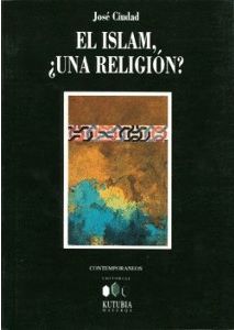 EL ISLAM �UNA RELIGI�N?