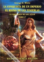 LA CONQUISTA DE UN IMPERIO ; EL REINO DE LAS TINIEBLAS